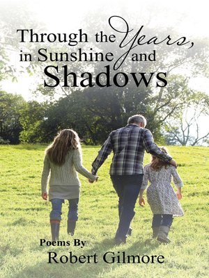 cover image of Through the Years, in Sunshine and Shadows